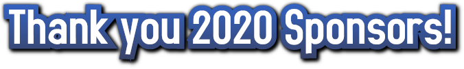 Thank you 2020 Sponsors! Thank you 2020 Sponsors!